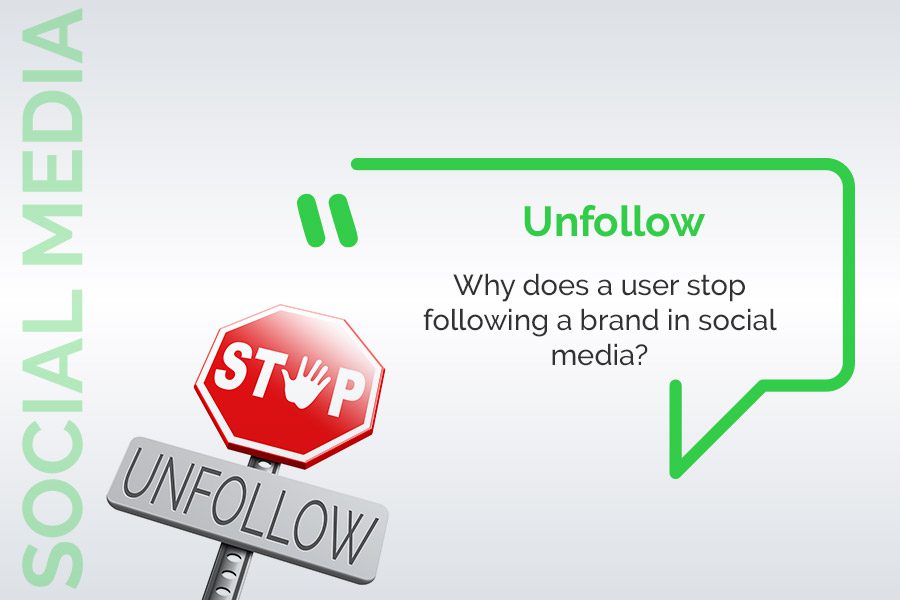 Why does a user stop following a brand in social media?